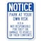 Signmission Notice Park at Your Own Risk H.O.A. Not Responsible for Theft or Damage to Vehicles o, A-1824-23536 A-1824-23536 - alternate 1